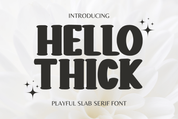 Hello Thick: A Playful Slab Serif for Bold Design